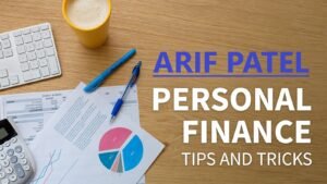 Arif Patel’s Approach to Long-Term Financial Growth